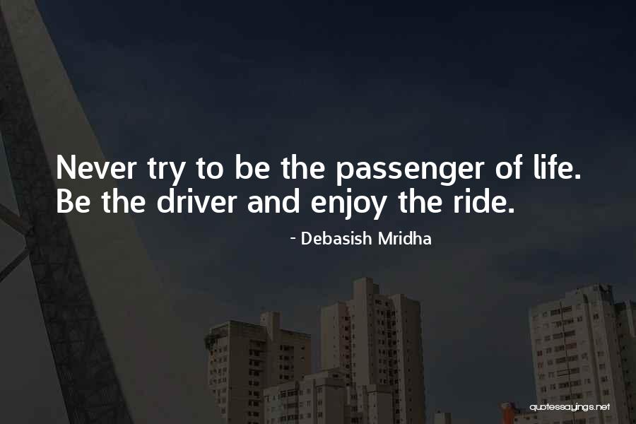 Love Yourself And Enjoy Life Quotes By Debasish Mridha Love Yourself And Enjoy Life Quotes By Debasish Mridha