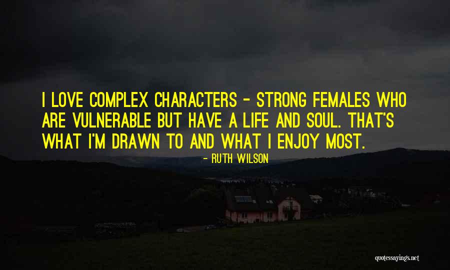 Love Yourself And Enjoy Life Quotes By Ruth Wilson Love Yourself And Enjoy Life Quotes By Ruth Wilson