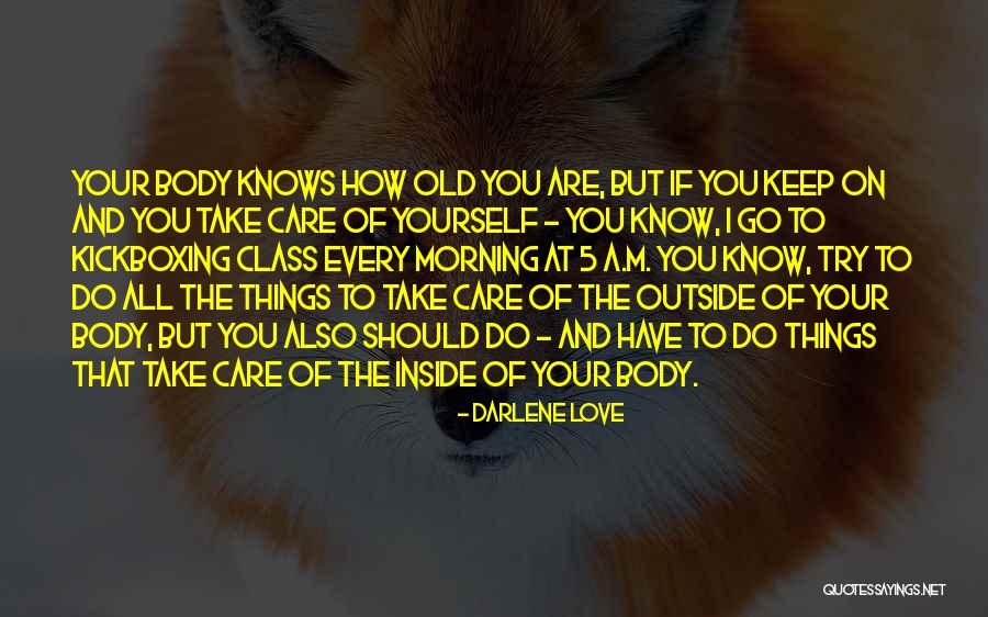 Love Yourself And Your Body Quotes By Darlene Love