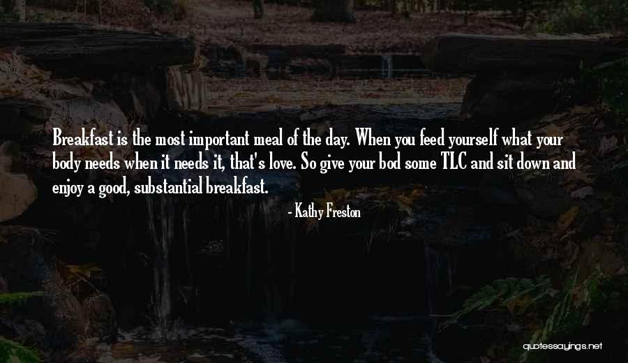 Love Yourself And Your Body Quotes By Kathy Freston