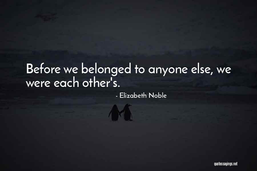 Love Yourself Before Anyone Else Quotes By Elizabeth Noble