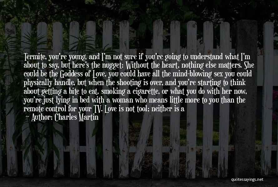 Love Yourself Before You Love Someone Else Quotes By Charles Martin