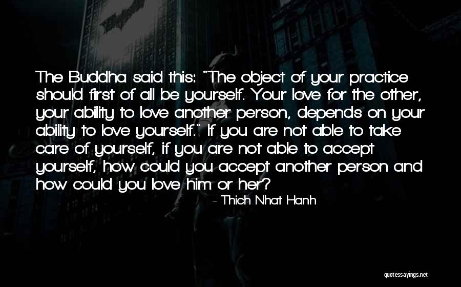 Love Yourself Buddha Quotes By Thich Nhat Hanh Love Yourself Buddha Quotes By Thich Nhat Hanh