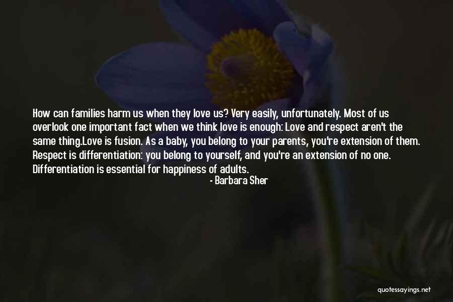 Love Yourself Enough To Quotes By Barbara Sher Love Yourself Enough To Quotes By Barbara Sher