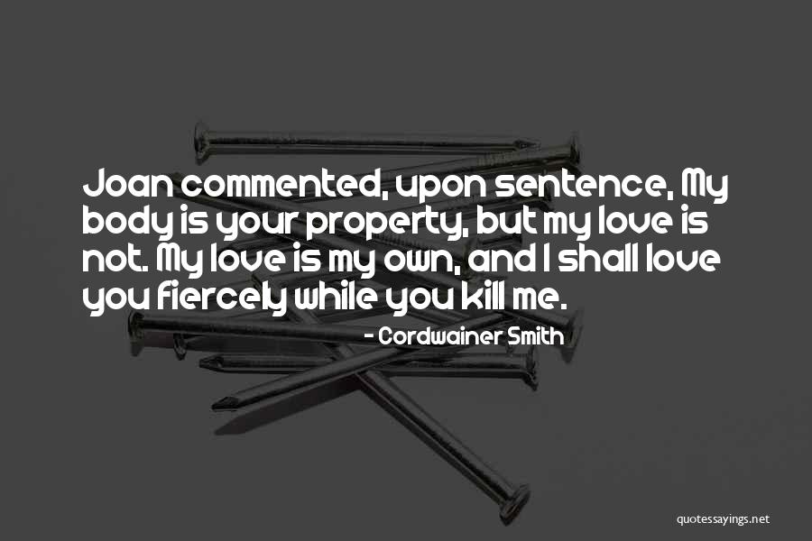 Love Yourself Fiercely Quotes By Cordwainer Smith Love Yourself Fiercely Quotes By Cordwainer Smith