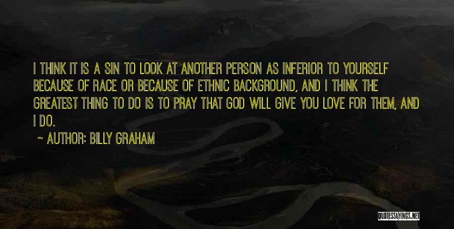 Love Yourself God Quotes By Billy Graham