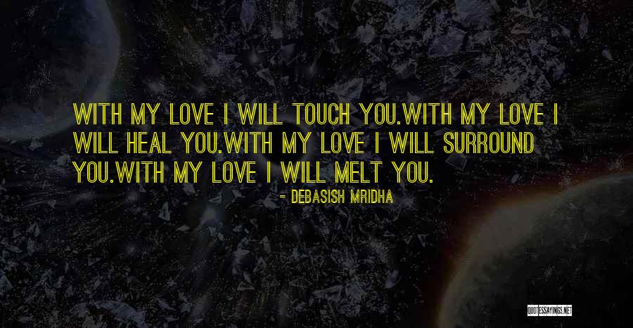 Love Yourself Heal Your Life Quotes By Debasish Mridha Love Yourself Heal Your Life Quotes By Debasish Mridha