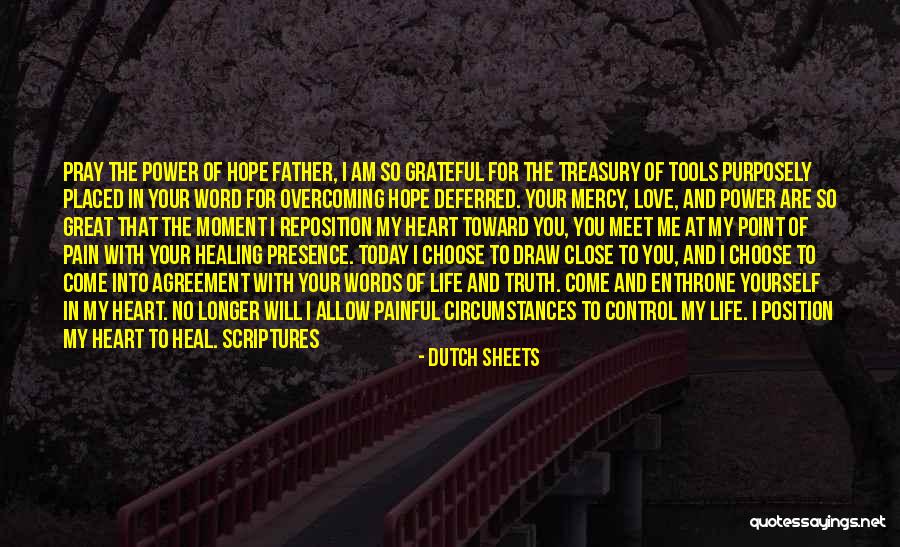 Love Yourself Heal Your Life Quotes By Dutch Sheets Love Yourself Heal Your Life Quotes By Dutch Sheets