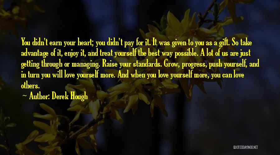 Love Yourself Just The Way You Are Quotes By Derek Hough