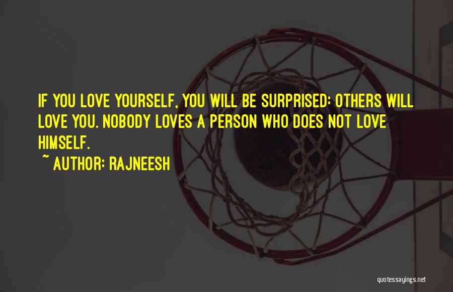 Love Yourself Love Life Quotes By Rajneesh