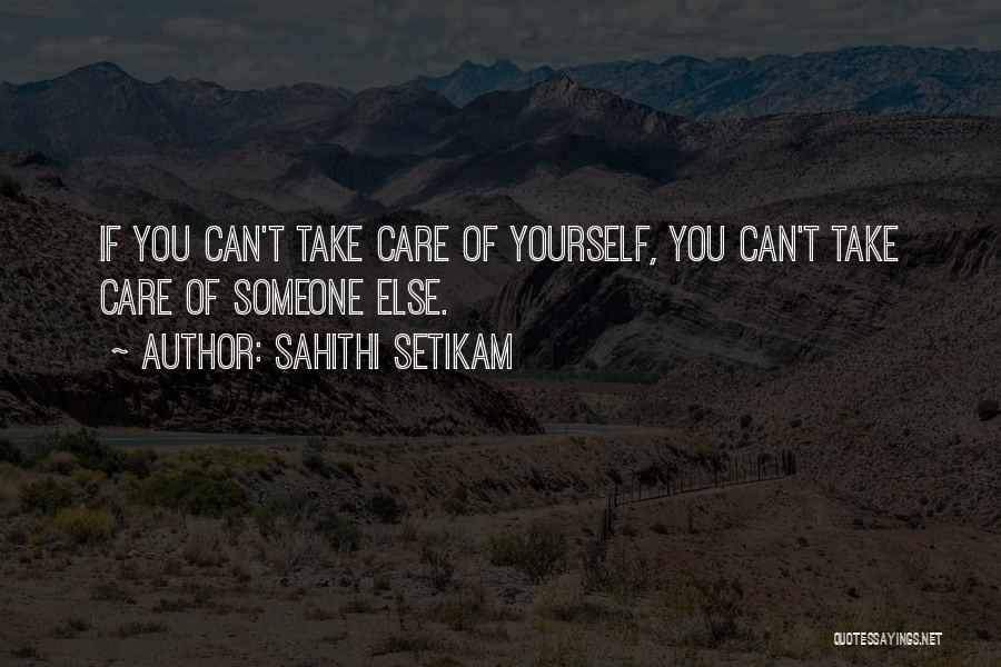 Love Yourself Love Life Quotes By Sahithi Setikam