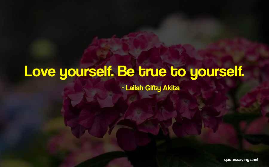 Love Yourself Love Your Life Quotes By Lailah Gifty Akita