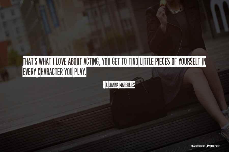 Love Yourself Of Quotes By Julianna Margulies Love Yourself Of Quotes By Julianna Margulies
