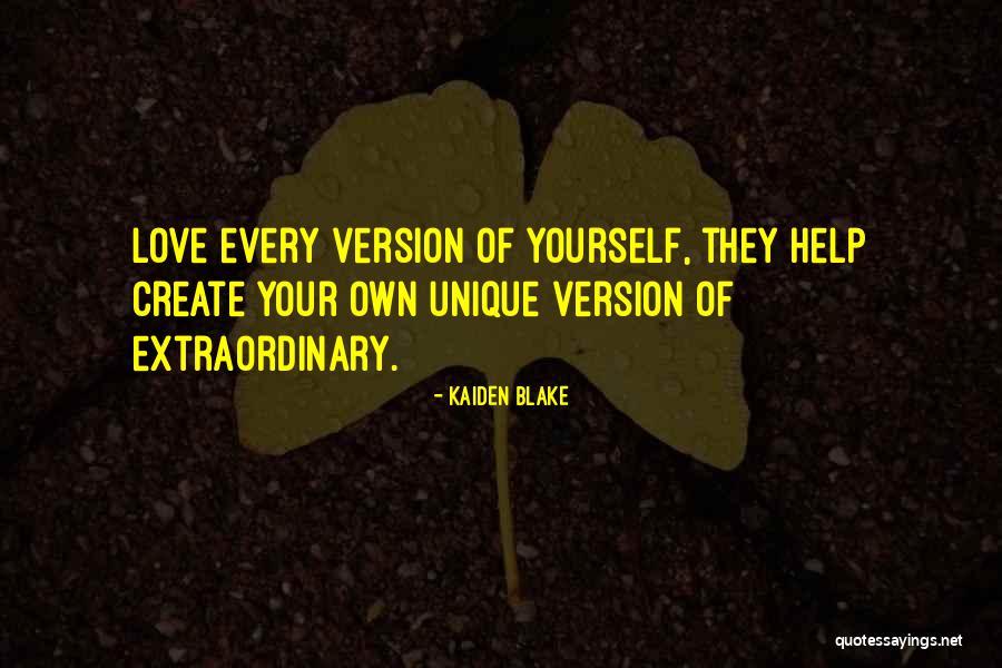 Love Yourself Of Quotes By Kaiden Blake Love Yourself Of Quotes By Kaiden Blake
