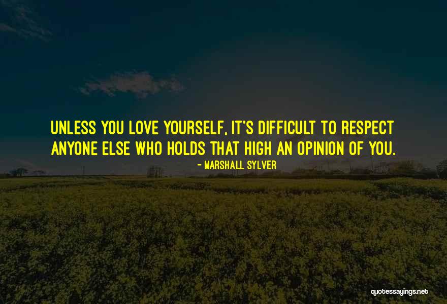 Love Yourself Of Quotes By Marshall Sylver Love Yourself Of Quotes By Marshall Sylver