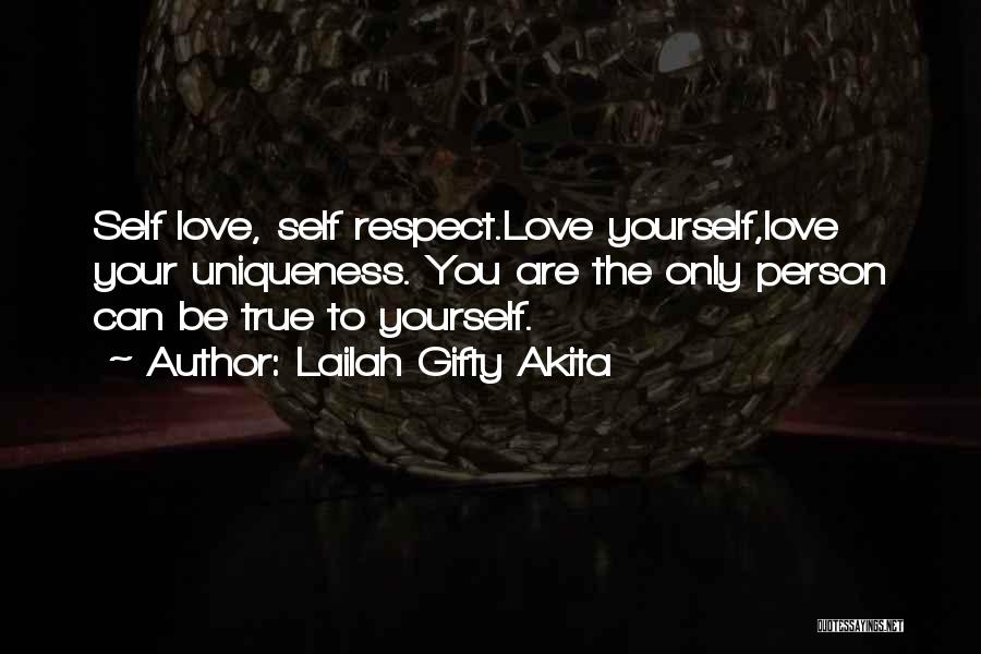 Love Yourself Only Quotes By Lailah Gifty Akita