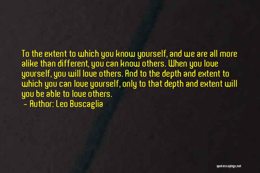 Love Yourself Only Quotes By Leo Buscaglia