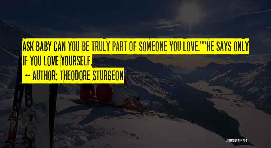 Love Yourself Only Quotes By Theodore Sturgeon