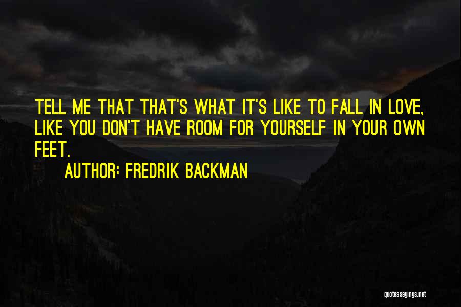 Love Yourself Quotes By Fredrik Backman