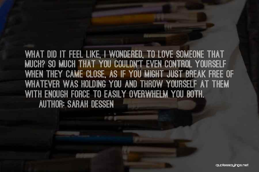 Love Yourself So Much Quotes By Sarah Dessen