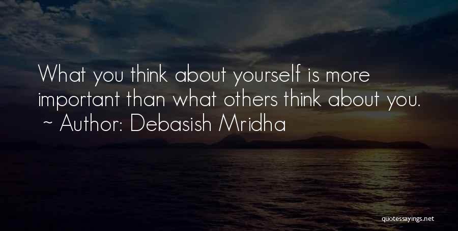 Love Yourself Than Others Quotes By Debasish Mridha