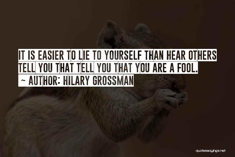 Love Yourself Than Others Quotes By Hilary Grossman