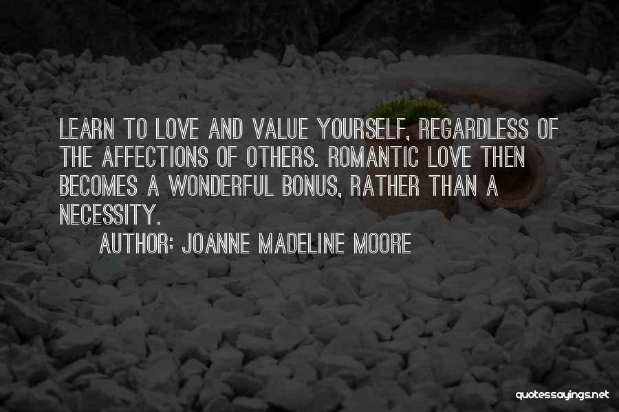 Love Yourself Than Others Quotes By Joanne Madeline Moore