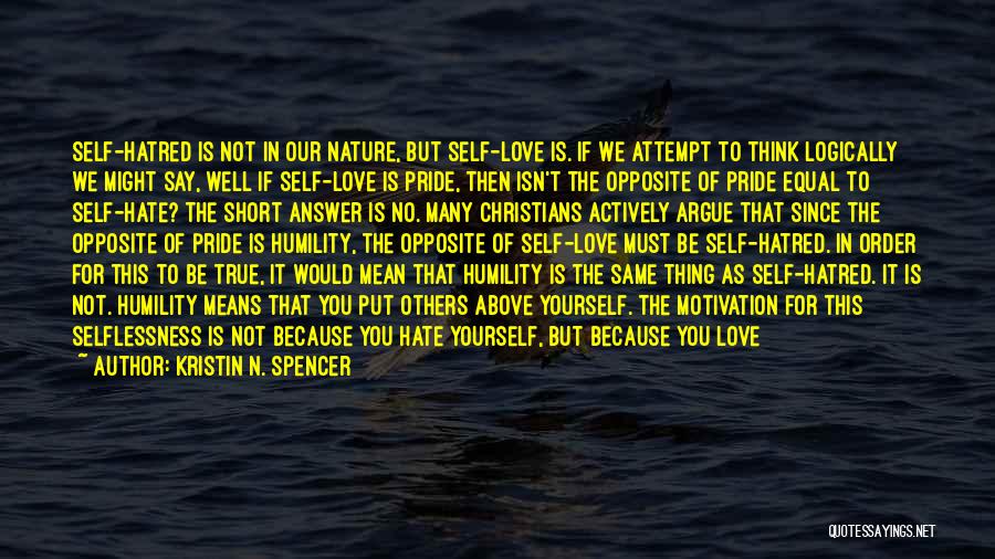 Love Yourself Than Others Quotes By Kristin N. Spencer