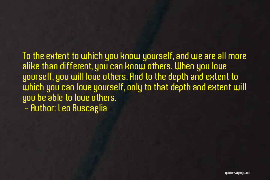 Love Yourself Than Others Quotes By Leo Buscaglia