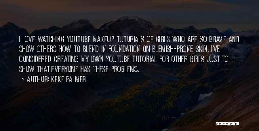 Love Youtube Quotes By Keke Palmer