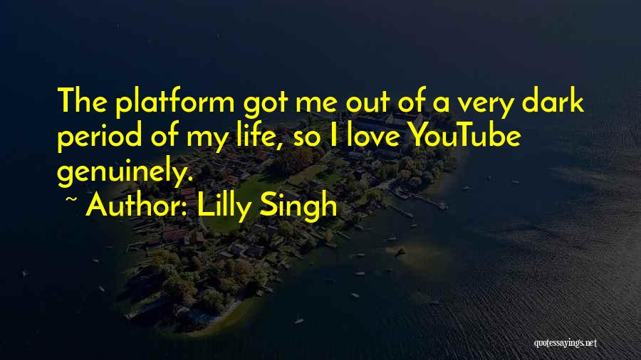 Love Youtube Quotes By Lilly Singh