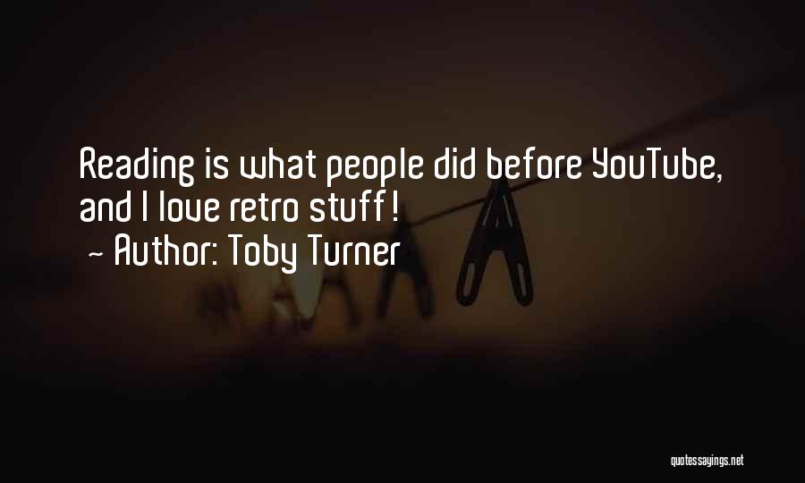 Love Youtube Quotes By Toby Turner