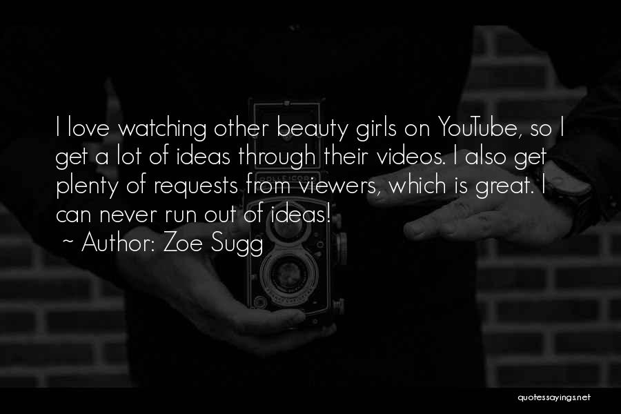 Love Youtube Quotes By Zoe Sugg