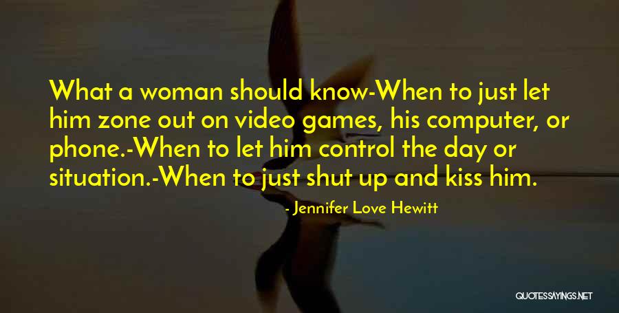 Love Zone Quotes By Jennifer Love Hewitt Love Zone Quotes By Jennifer Love Hewitt