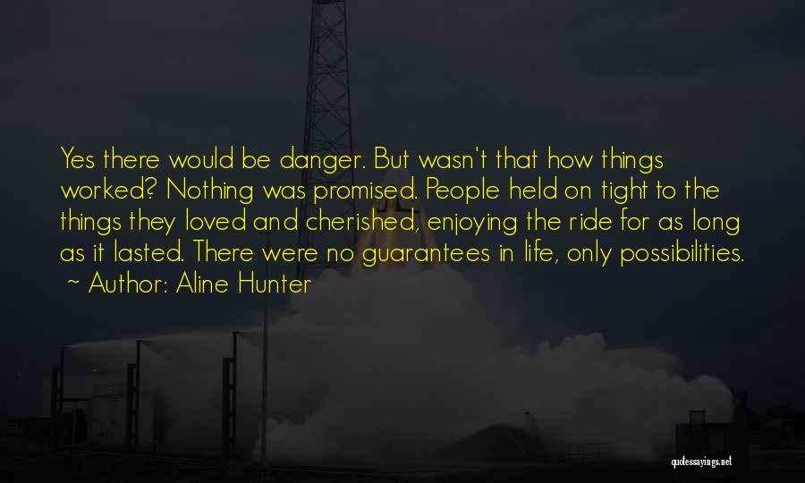 Loved And Cherished Quotes By Aline Hunter