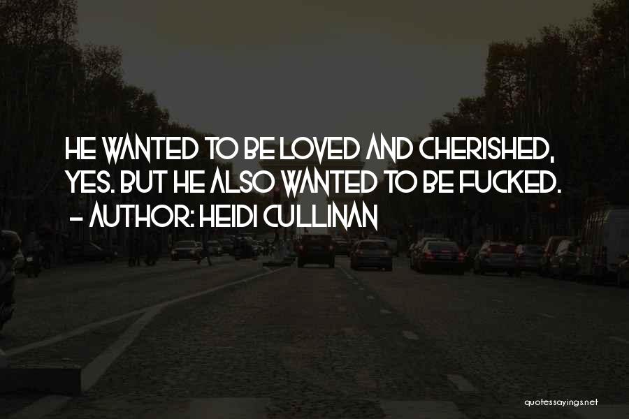 Loved And Cherished Quotes By Heidi Cullinan