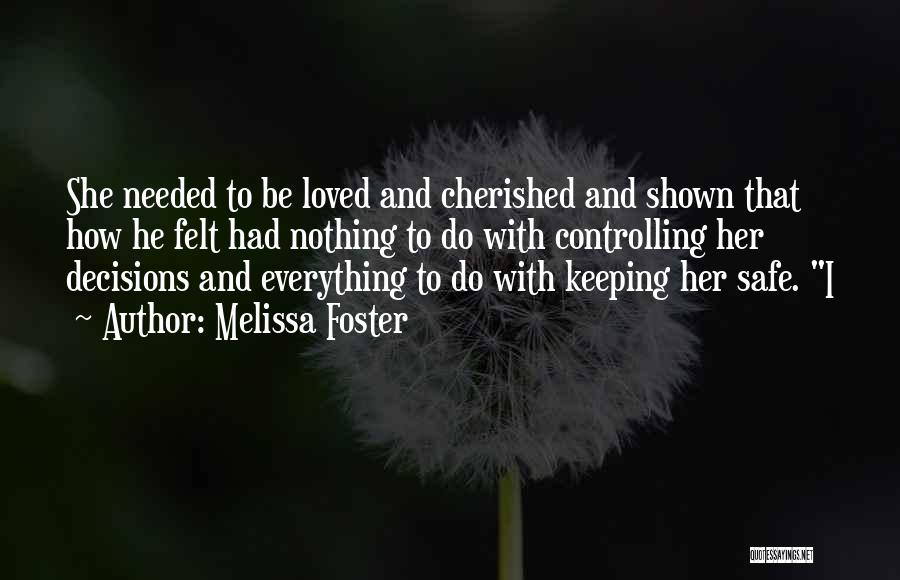 Loved And Cherished Quotes By Melissa Foster