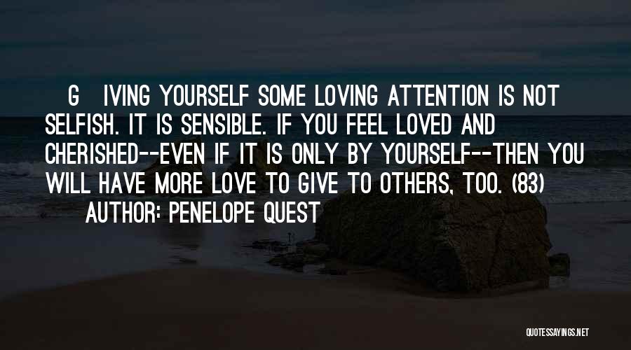 Loved And Cherished Quotes By Penelope Quest