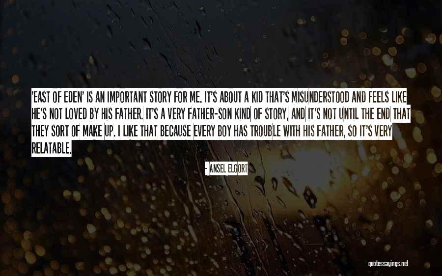 Loved Every Quotes By Ansel Elgort Loved Every Quotes By Ansel Elgort