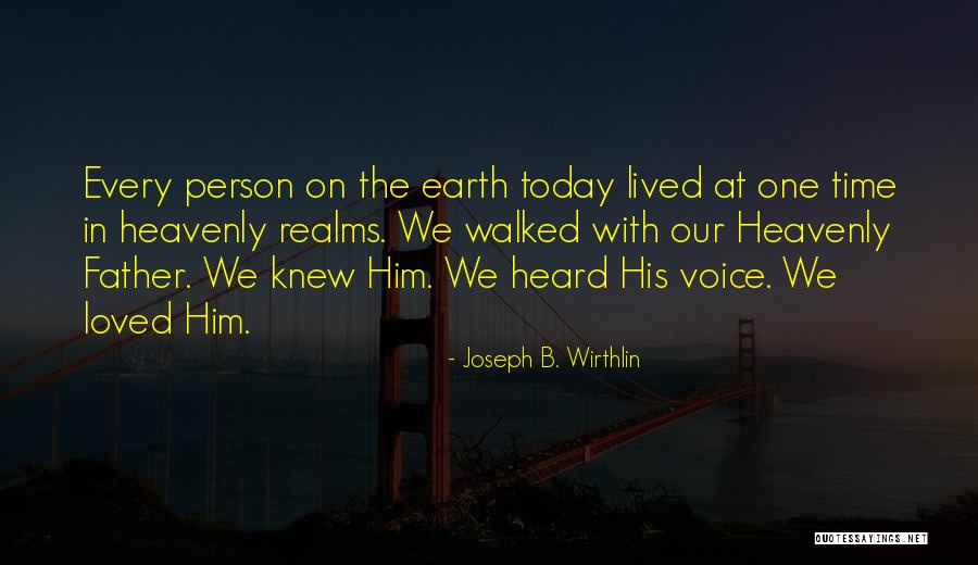 Loved Every Quotes By Joseph B. Wirthlin Loved Every Quotes By Joseph B. Wirthlin