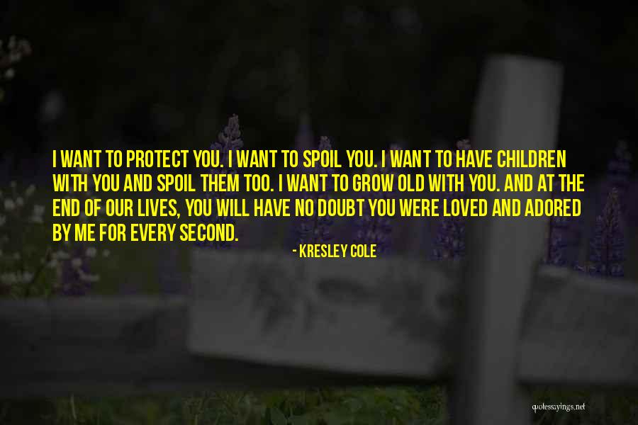 Loved Every Quotes By Kresley Cole Loved Every Quotes By Kresley Cole