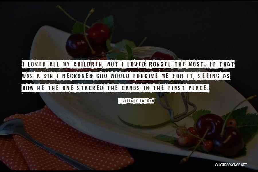 Loved One Quotes By Hillary Jordan Loved One Quotes By Hillary Jordan