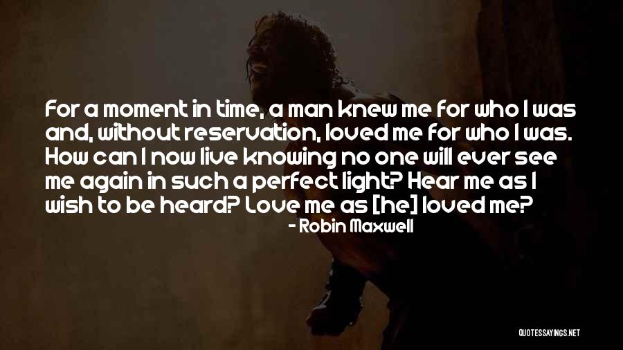 Loved One Quotes By Robin Maxwell