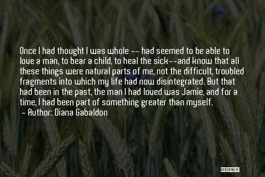 Loved One Sick Quotes By Diana Gabaldon