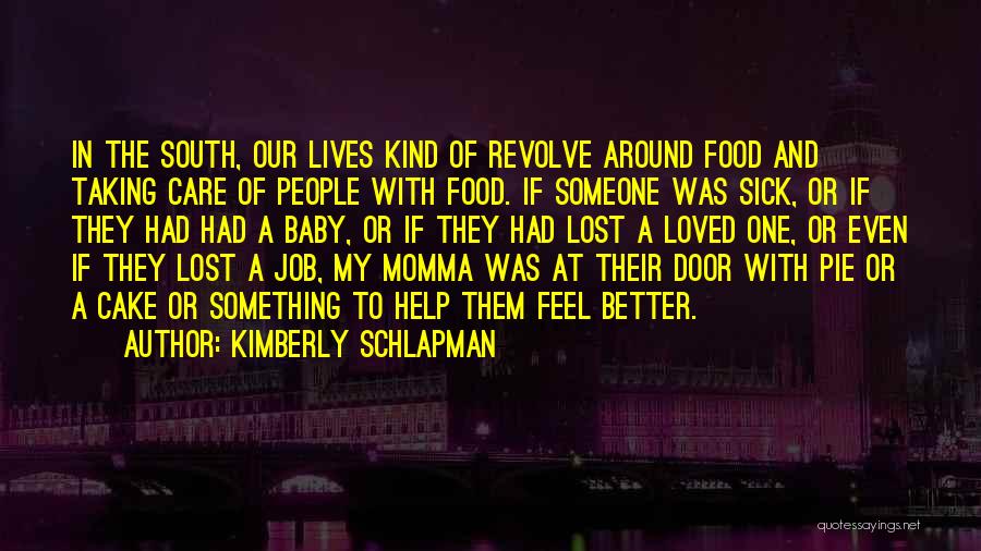 Loved One Sick Quotes By Kimberly Schlapman