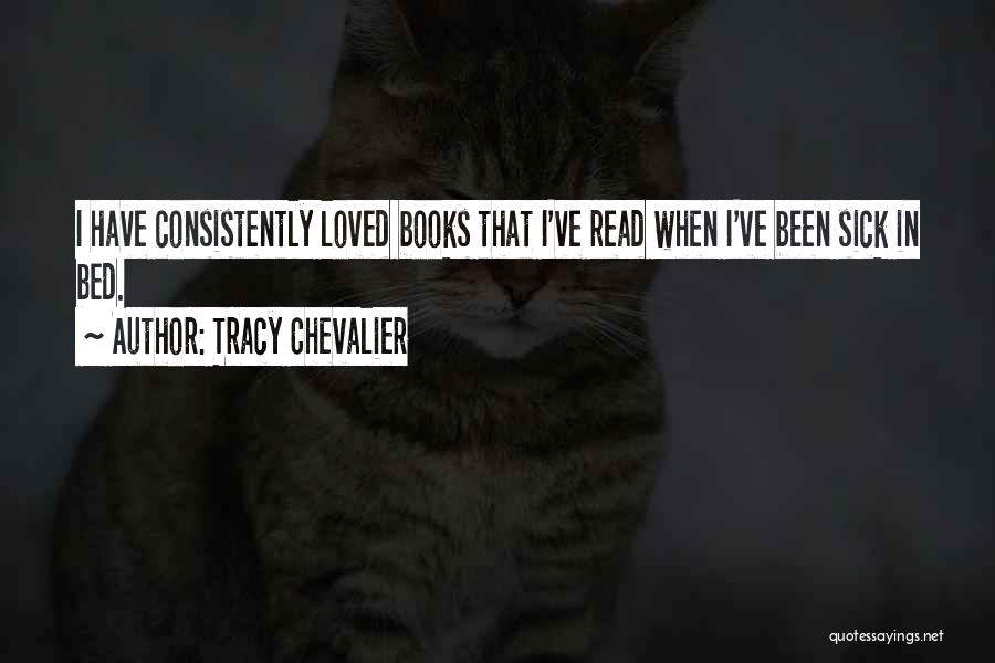 Loved One Sick Quotes By Tracy Chevalier