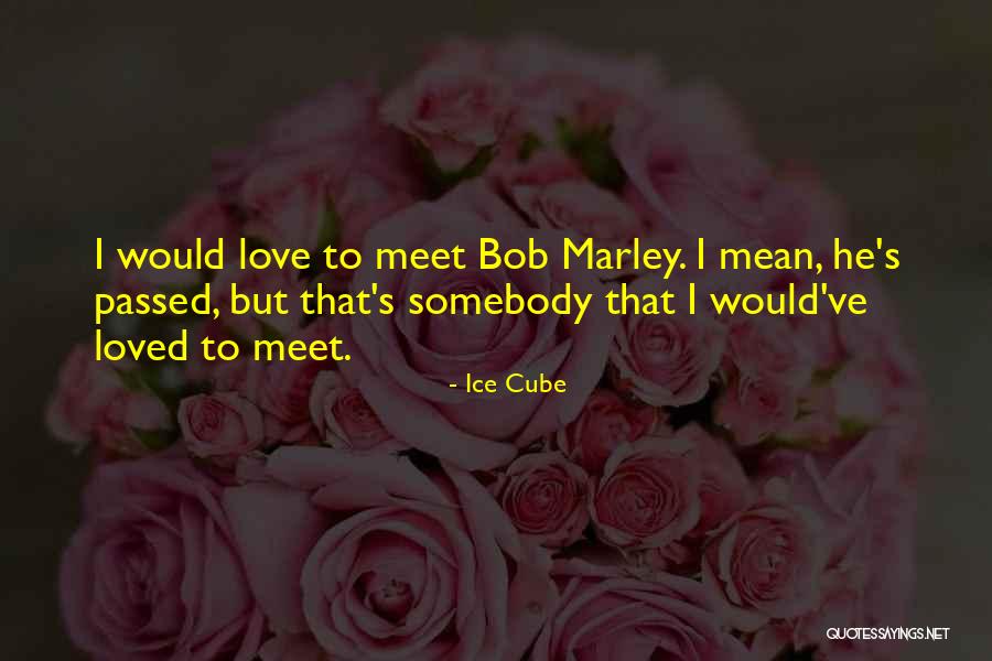 Loved One That Have Passed On Quotes By Ice Cube