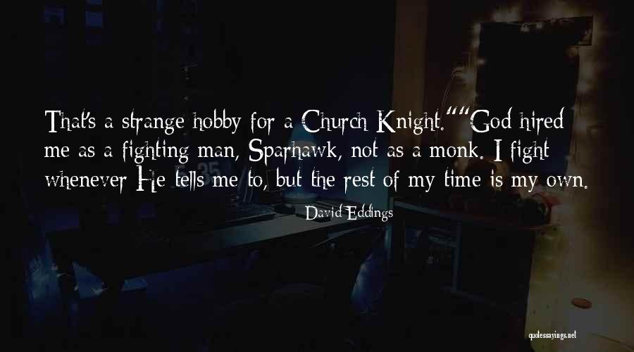 Loved One Who Passed Away Quotes By David Eddings Loved One Who Passed Away Quotes By David Eddings