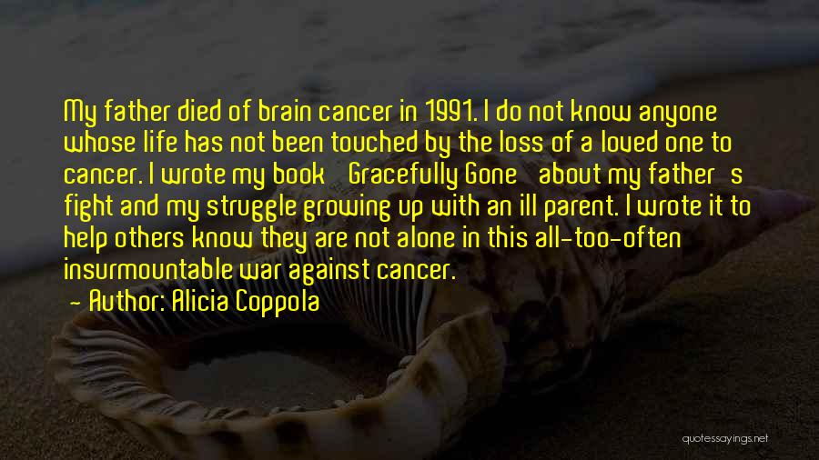 Loved One With Cancer Quotes By Alicia Coppola