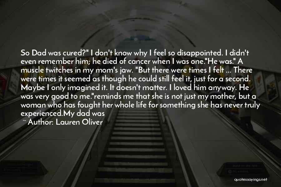 Loved One With Cancer Quotes By Lauren Oliver